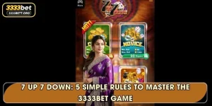 7 Up 7 Down: 5 Simple Rules To Master The 3333Bet Game