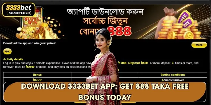 Download 3333Bet app: Get 888 Taka Free Bonus Today