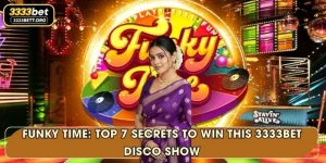 Funky Time: Top 7 Secrets To Win This 3333Bet Disco Show