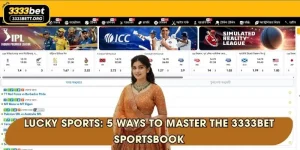 Lucky Sports: 5 Ways To Master The 3333Bet Sportsbook