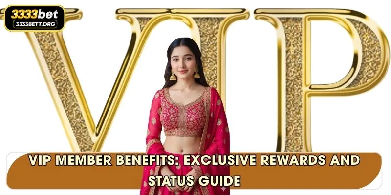 VIP Member Benefits: Exclusive Rewards And Status Guide